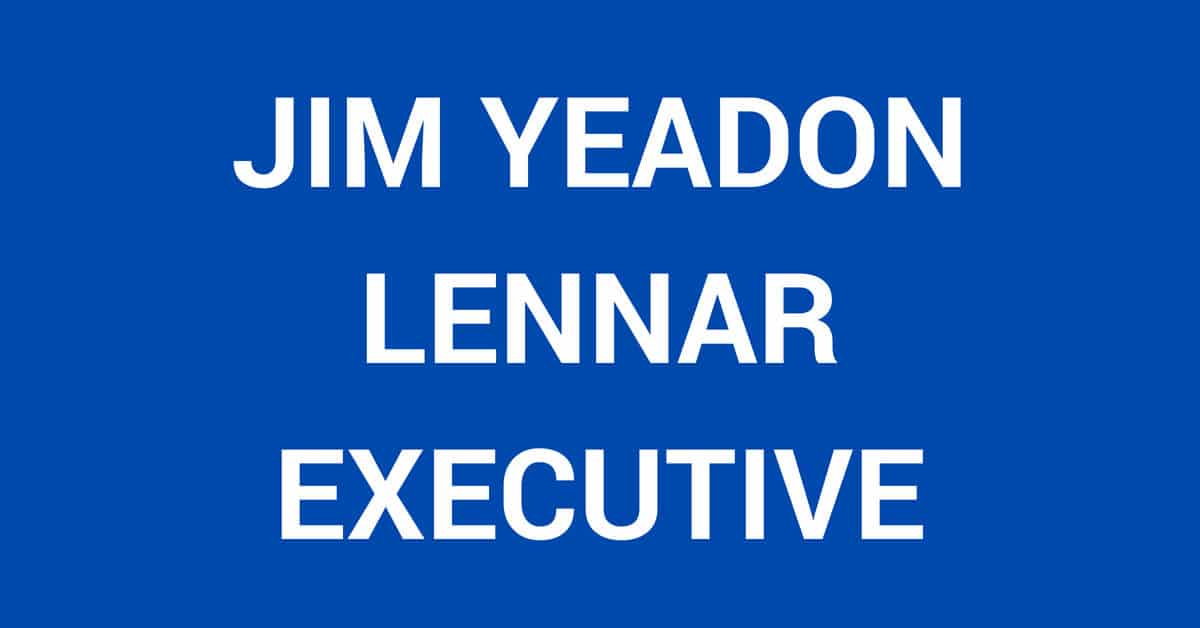jim-yeadon-lennar-executive-my-lennar-home